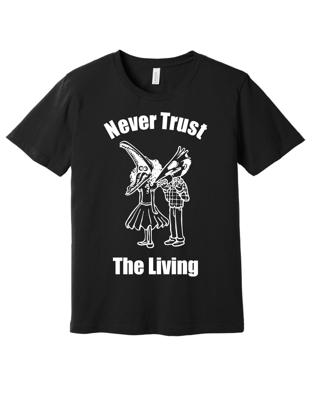 Never Trust the Living